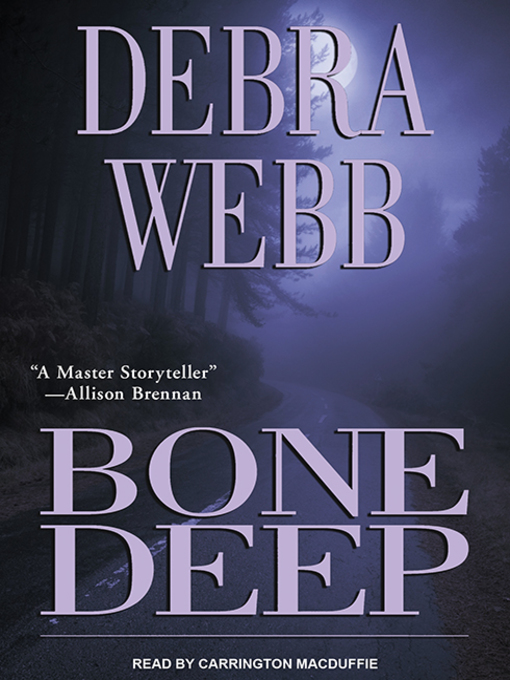 Title details for Bone Deep by Debra Webb - Available